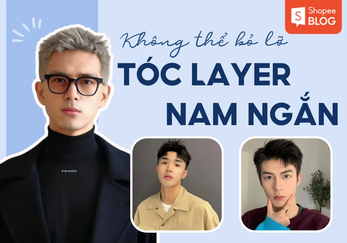 15+ kiểu tóc layer nam ngắn trẻ trung, cân mọi khuôn mặt